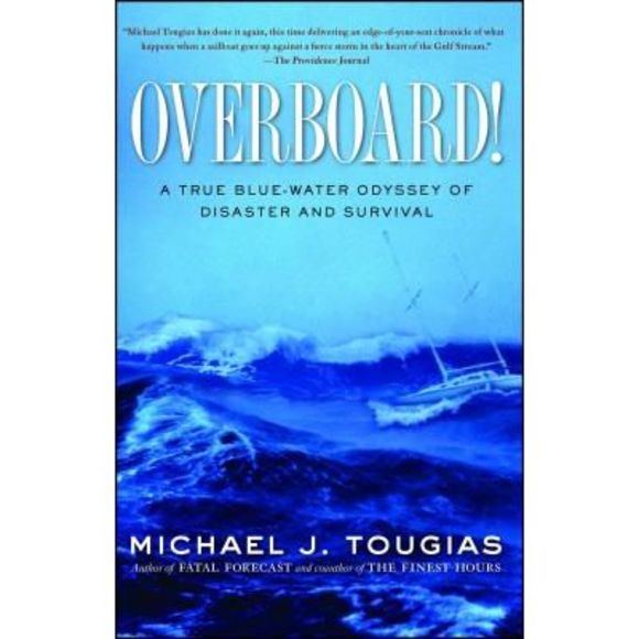 Overboard!: A True Blue-Water Odyssey of Disaster and Survival -- Michael J. Tou - Picture 1 of 1